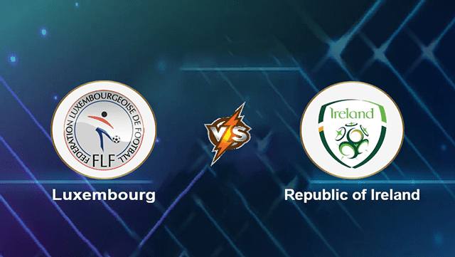Soi kèo nhà cái bóng đá Luxembourg vs Ireland 15/11/2021 – Vòng loại World Cup 2022 Soi keo nha cai bong da Luxembourg vs Ireland 15/11/2021 – Vong loai World Cup 2022