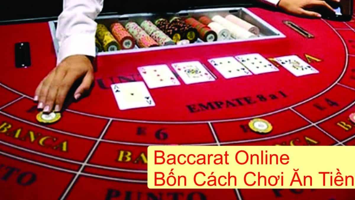 Kinh nghiệm đặt cược sẽ giúp bạn luôn kiếm được tiền khi chơi Baccarat online Kinh nghiem dat cuoc se giup ban luon kiem duoc tien khi choi Baccarat online