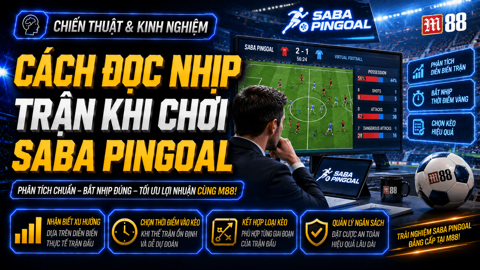 Cách đọc nhịp trận khi chơi Saba PinGoal tại M88