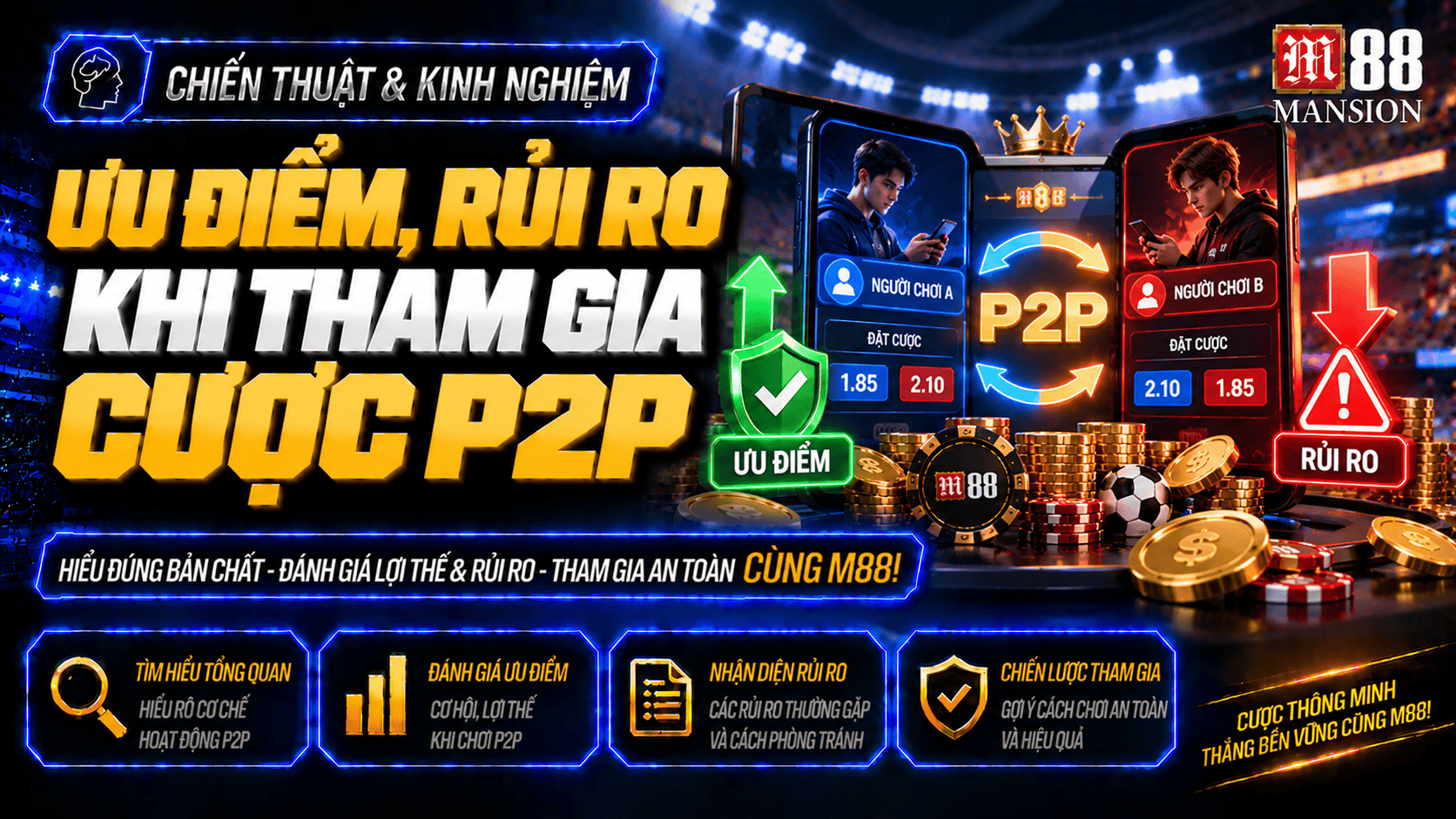 Ưu điểm, rủi ro và lưu ý khi tham gia cược P2P