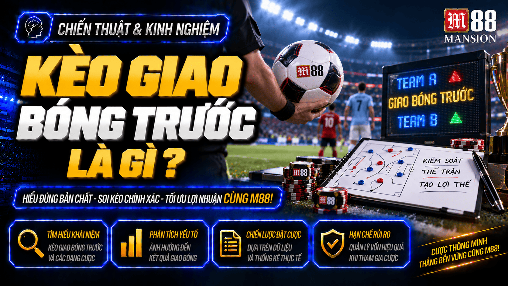 Kèo giao bóng trước là gì? Cách hiểu đúng trước khi đặt cược thể thao