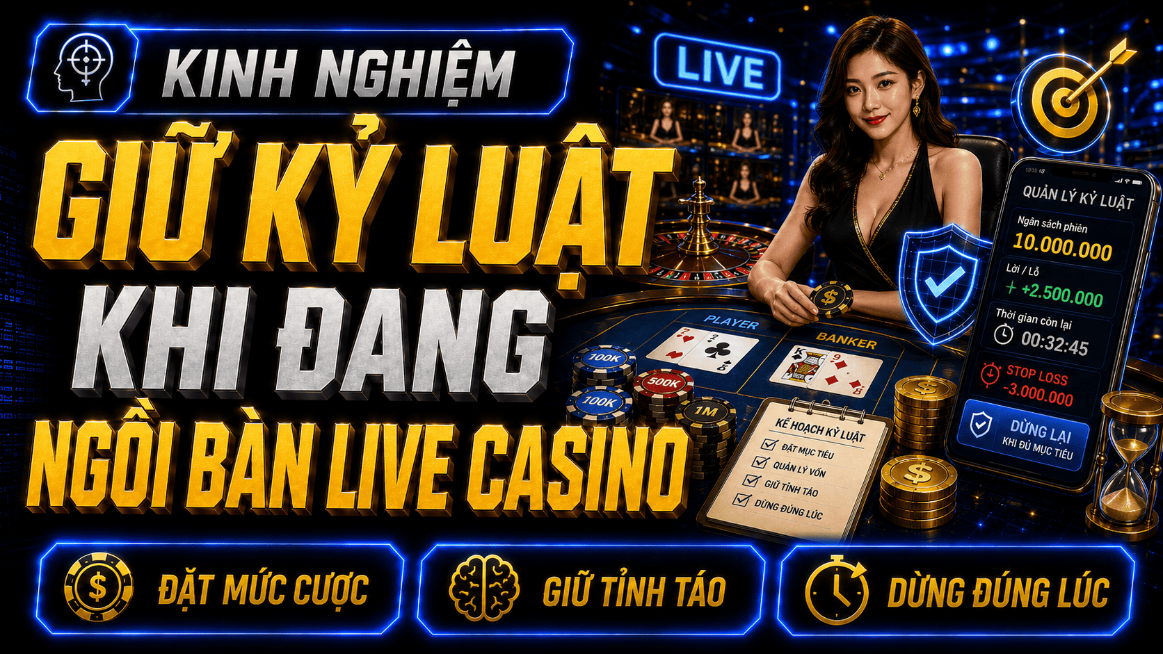 Giữ kỷ luật khi đang ngồi bàn live casino Giữ kỷ luật khi đang ngồi bàn live casino
